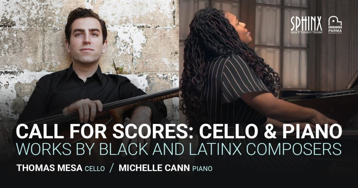 Sphinx, PARMA Call for Scores: Cello and piano works by Black and Latinx composers